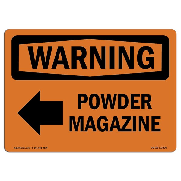 Safety Sign, OSHA WARNING, 7" Height, Aluminum, Powder Magazine (Left Arrow), Landscape